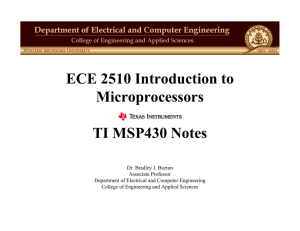 ECE 2510 Introduction to Microprocessors TI MSP430 N t TI