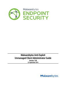 Malwarebytes Anti-Exploit Unmanaged Client Administrator Guide