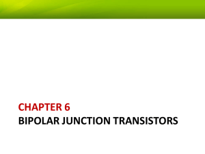 CHAPTER 6 BIPOLAR JUNCTION TRANSISTORS