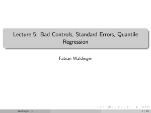 Lecture 5: Bad Controls, Standard Errors, Quantile Regression