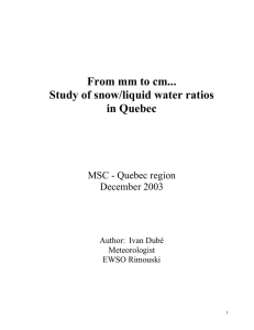 From mm to cm Study of snow/liquid water ratios in