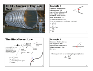 Ch 30 - Sources of Magnetic Field! The Biot