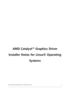 AMD Catalyst™ Graphics Driver Installer Notes for Linux® Operating