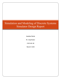 Simulation and Modeling of Discrete Systems Simulator Design Report