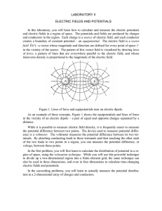 LABORATORY II ELECTRIC FIELDS AND POTENTIALS In this