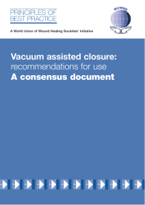 Vacuum assisted closure: recommendations for use