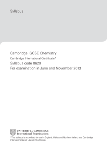 Syllabus Cambridge IGCSE Chemistry Syllabus code 0620 For