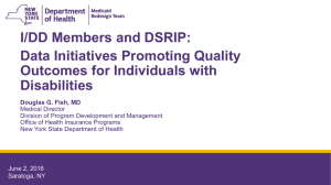 I/DD Members and DSRIP: Data Initiatives Promoting Quality