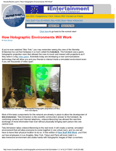 Howstuffworks.com`s "How Holographic Environments Will Work"