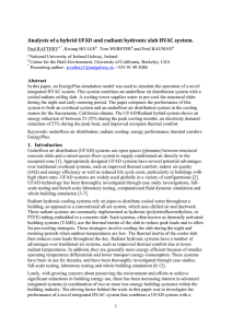 Analysis of a hybrid UFAD and radiant hydronic slab HVAC system.