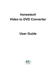 honestech Video to DVD Converter User Guide