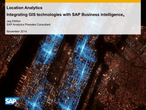 Location Analytics Integrating GIS technologies with SAP Business