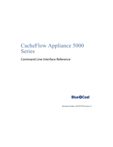 CacheFlow Appliance 5000 Series Command Line Interface