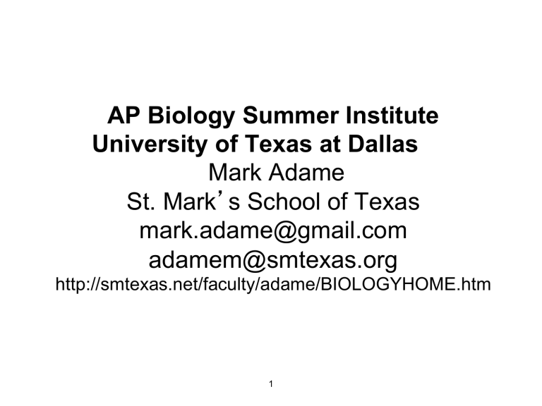 AP Biology Summer Institute University of Texas at Dallas Mark