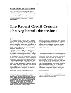 The Recent Credit Crunch: The Neglected Dimensions