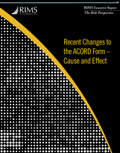 Recent Changes to the ACORD Form – Cause and Effect