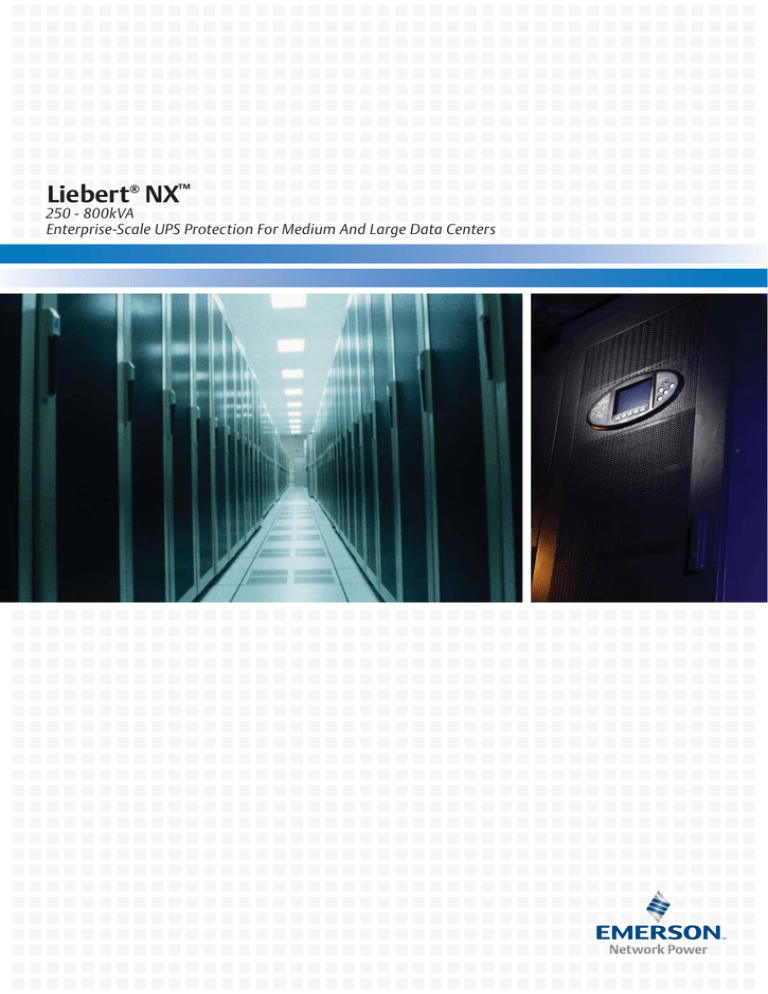 Liebert NX 250-800kVA UPS Brochure