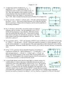 Chapter 31– AC 8. A single loop consists of inductors (L1, L2