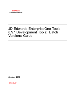 JD Edwards EnterpriseOne Tools 8.97 Development Tools: Batch