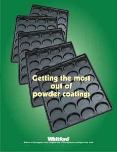 Getting the most out of powder coatings Getting the most out of