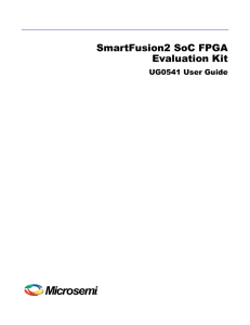 SmartFusion2 SoC FPGA Evaluation Kit User Guide