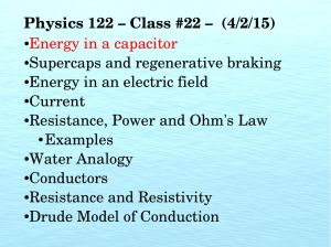 Physics 122 – Class #22 – (4/2/15) Energy in a capacitor Supercaps