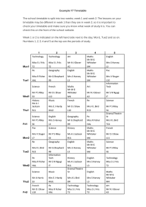 Example Y7 Timetable The school timetable is split into two weeks