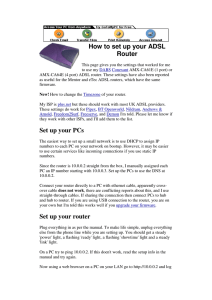 How to set up your ADSL Router Set up your PCs Set up your router