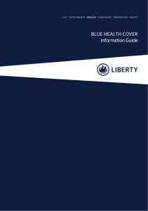 BLUE HEALTH COVER Information Guide - Liberty Health