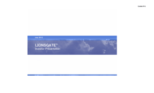 LIONSGATE® Investor Presentation July 2012