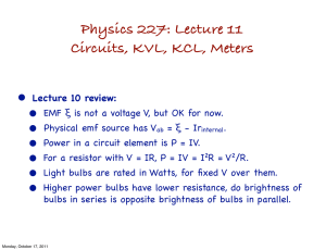 Physics 227: Lecture 11 Circuits, KVL, KCL, Meters