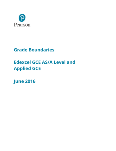Grade Boundaries Edexcel GCE AS/A Level and Applied GCE June