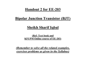 Handout 2 for EE-203 Bipolar Junction Transistor (BJT) Sheikh