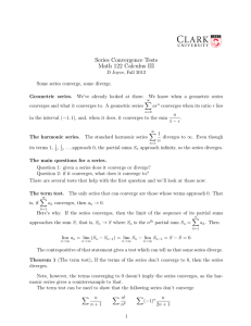 Series Convergence Tests Math 122 Calculus III