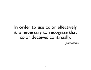 In order to use color effectively it is necessary to recognize that color