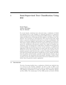 1 Semi-Supervised Text Classification Using EM