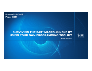 surviving the sas® macro jungle by using your own programming