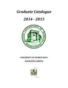 Graduate Catalogue 2014 - 2015 - Recinto Universitario de Mayagüez