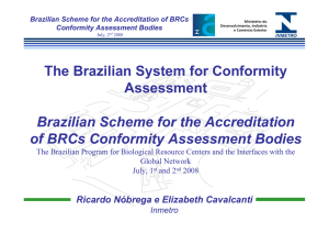 The Brazilian System for Conformity Assessment Brazilian Scheme