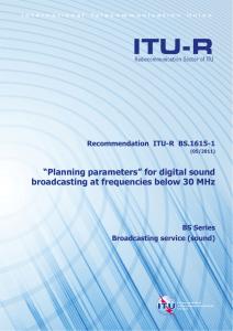 RECOMMENDATION ITU-R BS.1615-1 - “Planning parameters” for