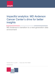 MD Anderson Cancer Center`s Drive for Better Insights