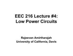 EEC 216 Lecture #4: Low Power Circuits