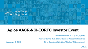 Agios AACR-NCI-EORTC Investor Event