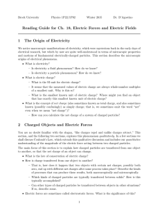 Reading Guide for Ch. 18, Electric Forces and Electric Fields 1 The