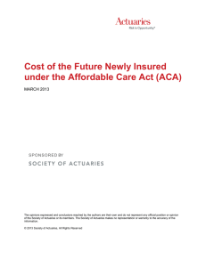 Cost of the Future Newly Insured under the Affordable Care Act (ACA)