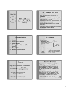 Key Concepts and Skills Chapter Outline 9.1 Returns Returns