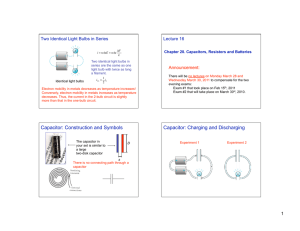 Capacitor: Construction and Symbols Capacitor: Charging and