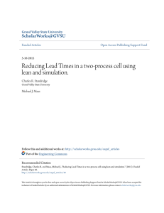 Reducing Lead Times in a two-process cell using lean and simulation.