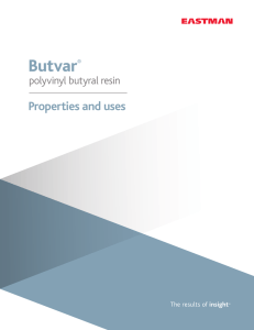 Properties and uses - Butvar Polyvinyl Butyral (PVB) Resin