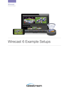 Wirecast 6 Example Setups